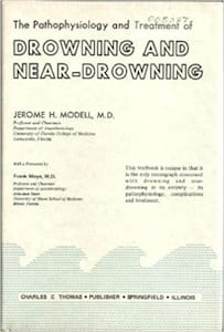 The Pathophysiology and Treatment of Drowning and Near-Drowning